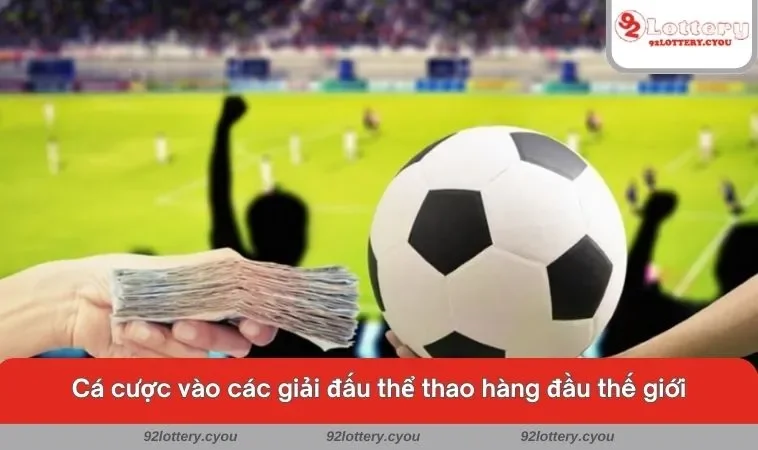 Cá cược vào các giải đấu thể thao hàng đầu thế giới
